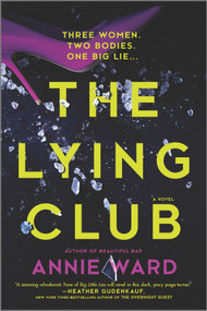 The Lying Club (A Novel) by Annie Ward, 9780778389408