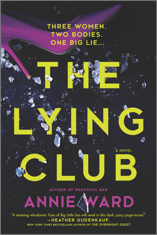 The Lying Club (A Novel) by Annie Ward, 9780778389408