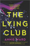 The Lying Club (A Novel) by Annie Ward, 9780778389408