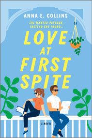 Love at First Spite (A Novel) by Anna E. Collins, 9781525899799