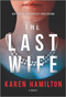 The Last Wife by Karen Hamilton, 9781525899829