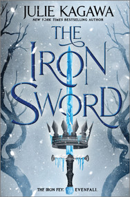 The Iron Sword by Julie Kagawa, 9781335418647