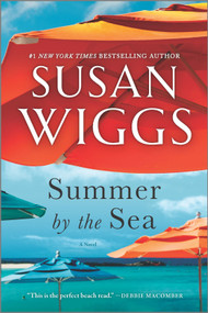 Summer by the Sea (A Novel) by Susan Wiggs, 9780778312055