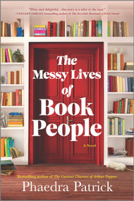 The Messy Lives of Book People by Phaedra Patrick, 9780778312000