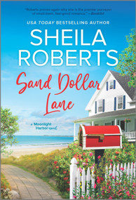 Sand Dollar Lane (A Novel) by Sheila Roberts, 9780778386353