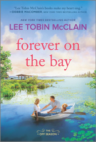 Forever on the Bay (A Novel) by Lee Tobin McClain, 9781335540782