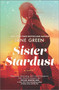 Sister Stardust (A Novel) by Jane Green, 9781335425782