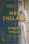 Mrs. England (A Novel) by Stacey Halls, 9780778386438
