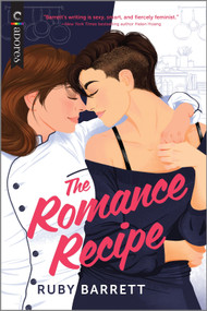 The Romance Recipe (An LGBTQ+ RomCom) by Ruby Barrett, 9781335506917