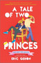 A Tale of Two Princes by Eric Geron, 9781335425928