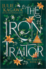 The Iron Traitor Special Edition by Julie Kagawa, 9781335426833