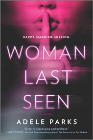 Woman Last Seen (A chilling thriller novel) by Adele Parks, 9780778312048