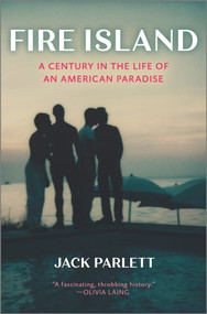 Fire Island (A Century in the Life of an American Paradise) by Jack Parlett, 9781335475183