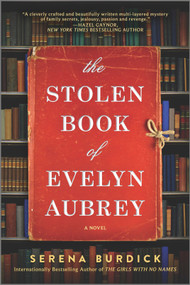 The Stolen Book of Evelyn Aubrey (A Novel) by Serena Burdick, 9780778333104