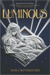 Luminous - 9781335426857 by Mara Rutherford, 9781335426857
