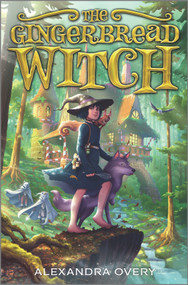 The Gingerbread Witch by Alexandra Overy, 9781335426864