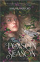 The Poison Season by Mara Rutherford, 9781335915801
