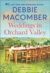 Weddings in Orchard Valley (A Novel) by Debbie Macomber, 9780778386186