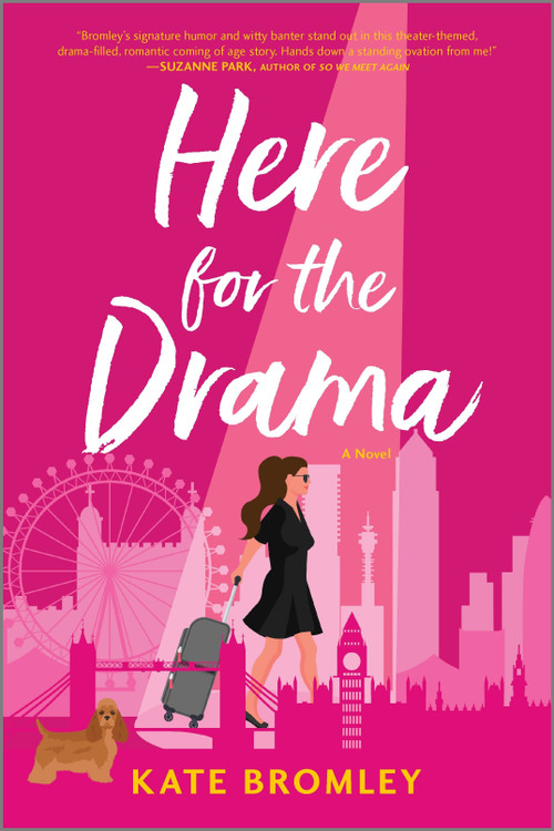 Here for the Drama (A Romantic Comedy) by Kate Bromley, 9781525811449