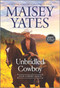 Unbridled Cowboy (A Christmas Romance Novel) by Maisey Yates, 9781335503213