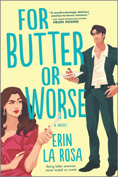 For Butter or Worse (A Rom Com) by Erin La Rosa, 9781335506344
