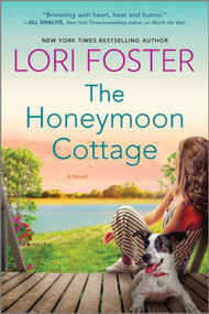 The Honeymoon Cottage (A Novel) by Lori Foster, 9781335506368
