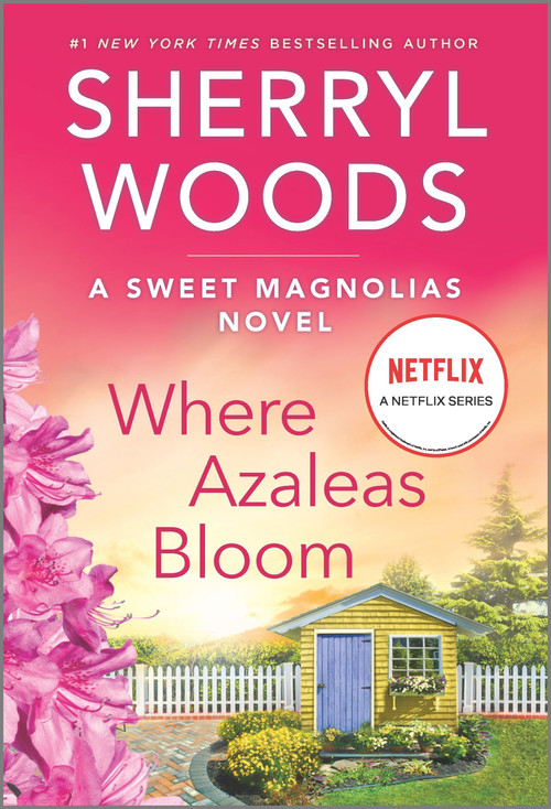 Where Azaleas Bloom (A Novel) by Sherryl Woods, 9780778386070