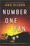 Number One Fan (A Thrilling Horror Novel) by Meg Elison, 9780778386155