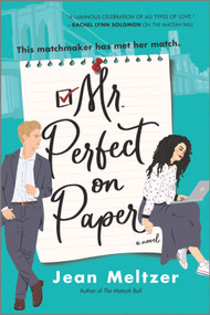 Mr. Perfect on Paper (A Novel) by Jean Meltzer, 9780778386162