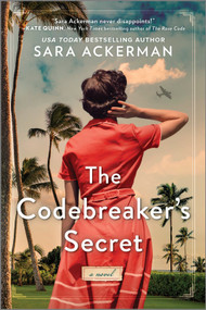 The Codebreaker's Secret (A WWII Novel) by Sara Ackerman, 9780778386452