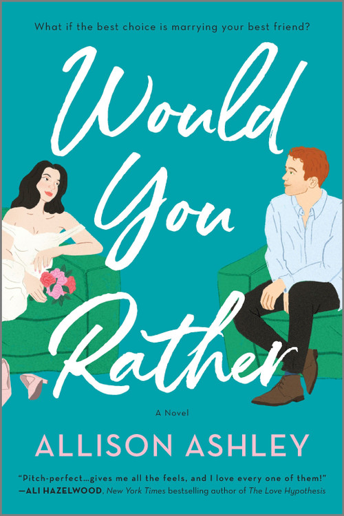 Would You Rather (A Novel) by Allison Ashley, 9780778386490