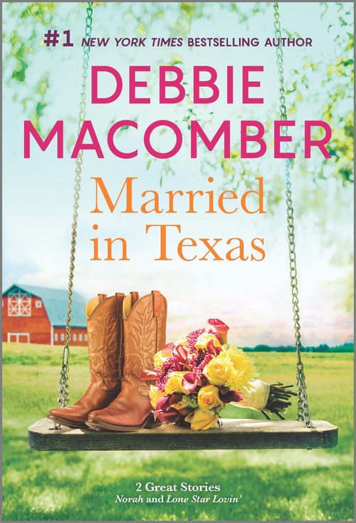 Married in Texas (A Novel) by Debbie Macomber, 9780778386513