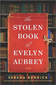 The Stolen Book of Evelyn Aubrey (A Novel) - 9780778386865 by Serena Burdick, 9780778386865