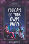 You Can Go Your Own Way - 9781335454348 by Eric Smith, 9781335454348