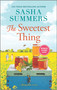 The Sweetest Thing - 9781335458544 by Sasha Summers, 9781335458544