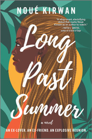 Long Past Summer (A Novel) by Noué Kirwan, 9781335448828