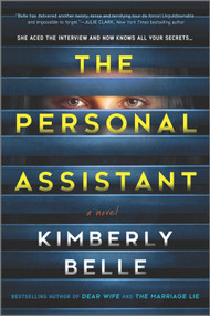 The Personal Assistant (A Novel) by Kimberly Belle, 9780778333258
