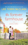 The Forever Farmhouse (A Small Town Romance) by Lee Tobin McClain, 9781335427427