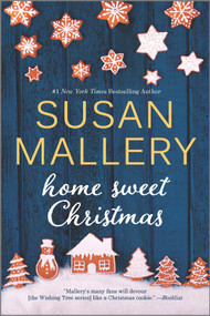Home Sweet Christmas (A Holiday Romance Novel) by Susan Mallery, 9781335934000