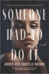 Someone Had to Do It (A Novel) by Amber Brown, Danielle Brown, 9781525899966