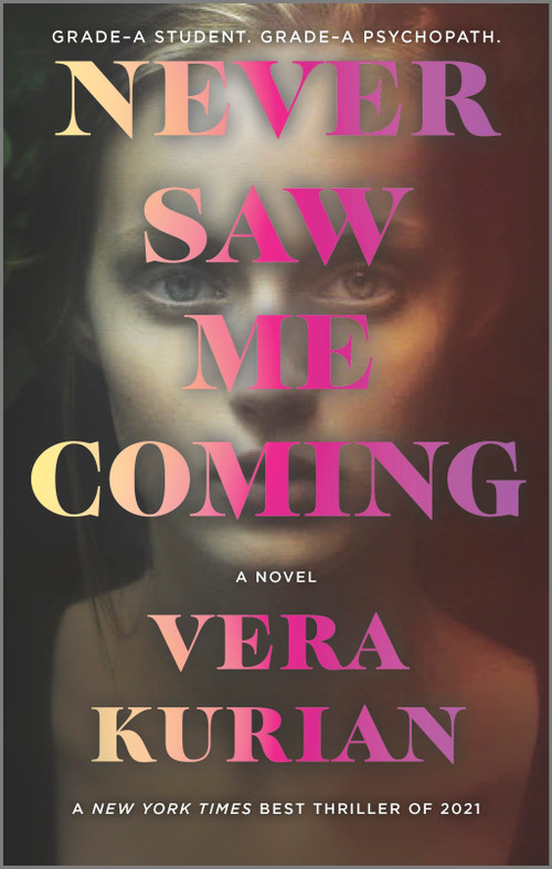 Never Saw Me Coming (A Novel) by Vera Kurian, 9780778333241