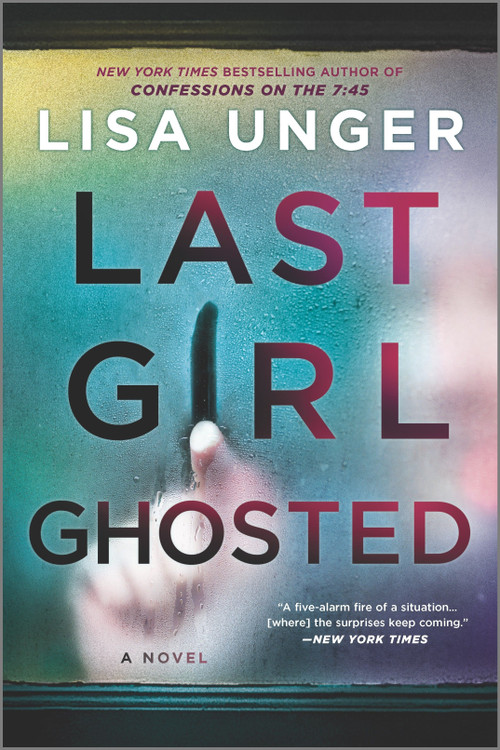 Last Girl Ghosted (A Novel) - 9780778333265 by Lisa Unger, 9780778333265