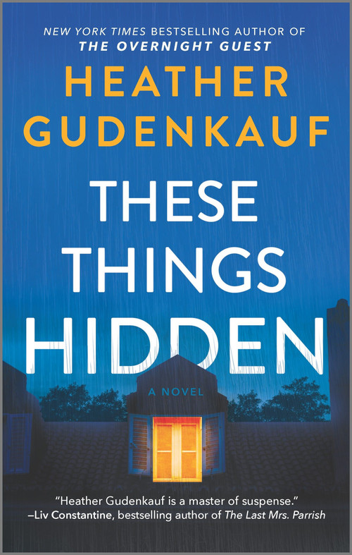 These Things Hidden by Heather Gudenkauf, 9780778333869