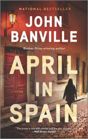 April in Spain (A Detective Mystery) - 9781335475091 by John Banville, 9781335475091