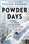 Powder Days (Ski Bums, Ski Towns, and the Future of Chasing Snow) by Heather Hansman, 9781335429834