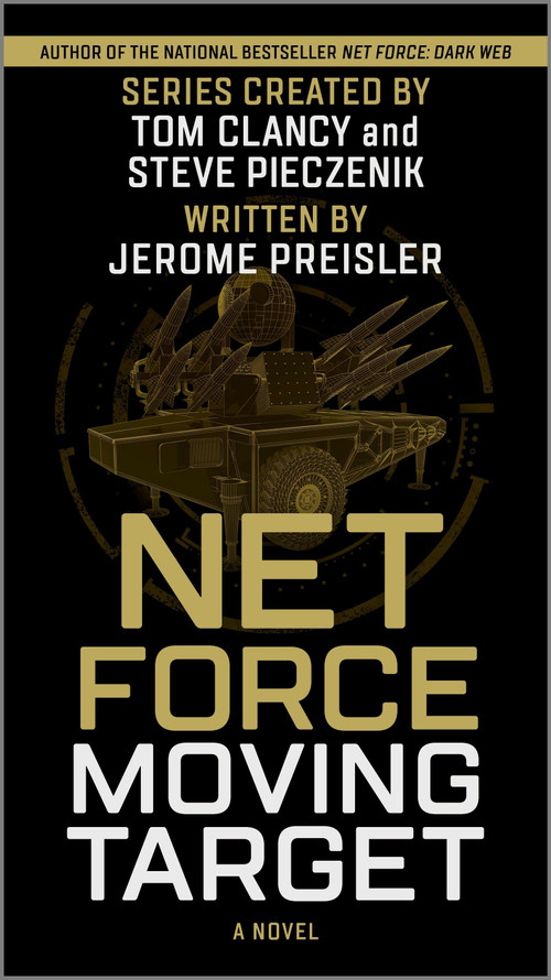 Net Force: Moving Target by Jerome Preisler, Steve Pieczenik, Tom Clancy, 9781335777669