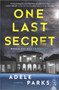 One Last Secret (A Domestic Thriller Novel) by Adele Parks, 9780778333616