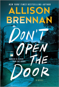 Don't Open the Door (A Novel) - 9780778386506 by Allison Brennan, 9780778386506