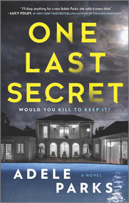One Last Secret (A Domestic Thriller Novel) - 9780778386773 by Adele Parks, 9780778386773