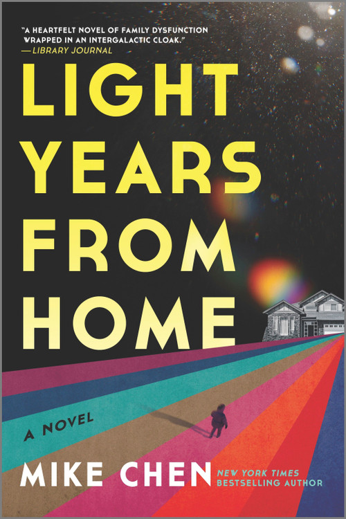 Light Years from Home (A Novel) by Mike Chen, 9780778386940